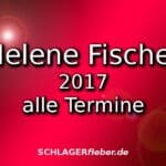 Helene Fischer 207 alle Termine