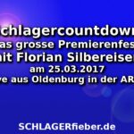 Schlagercountdown - Das grosse Premierenfest am 25.03.2017