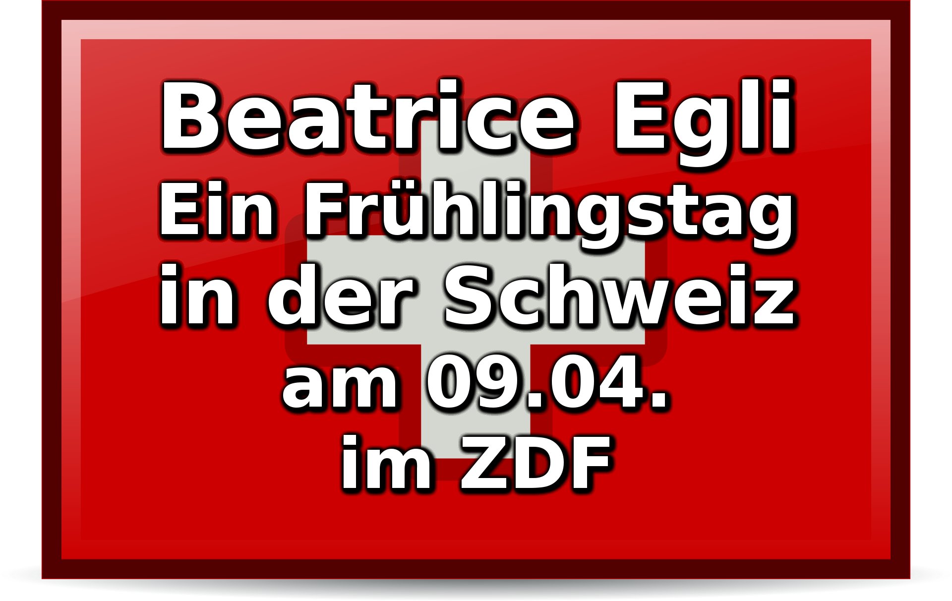 Beatrice Egli - Ein Frühlingstag in der Schweiz am 09.04. im ZDF