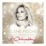 Helene Fischer mit "Weihnachten" - alljährlich ganz vorne in den Charts