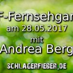 zdf fernsehgarten mit andrea berg 28.05.2017