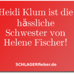 Helene Fischer Spruch lustig Heidi Klun