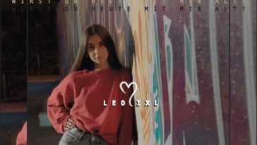 Leolixl „Wirst du heute mit mir alt“ – die Single der TikTok-Entdeckung