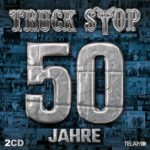 Truck Stop: 50 Jahre - Eine Hommage an 50 Jahre Country-Musik