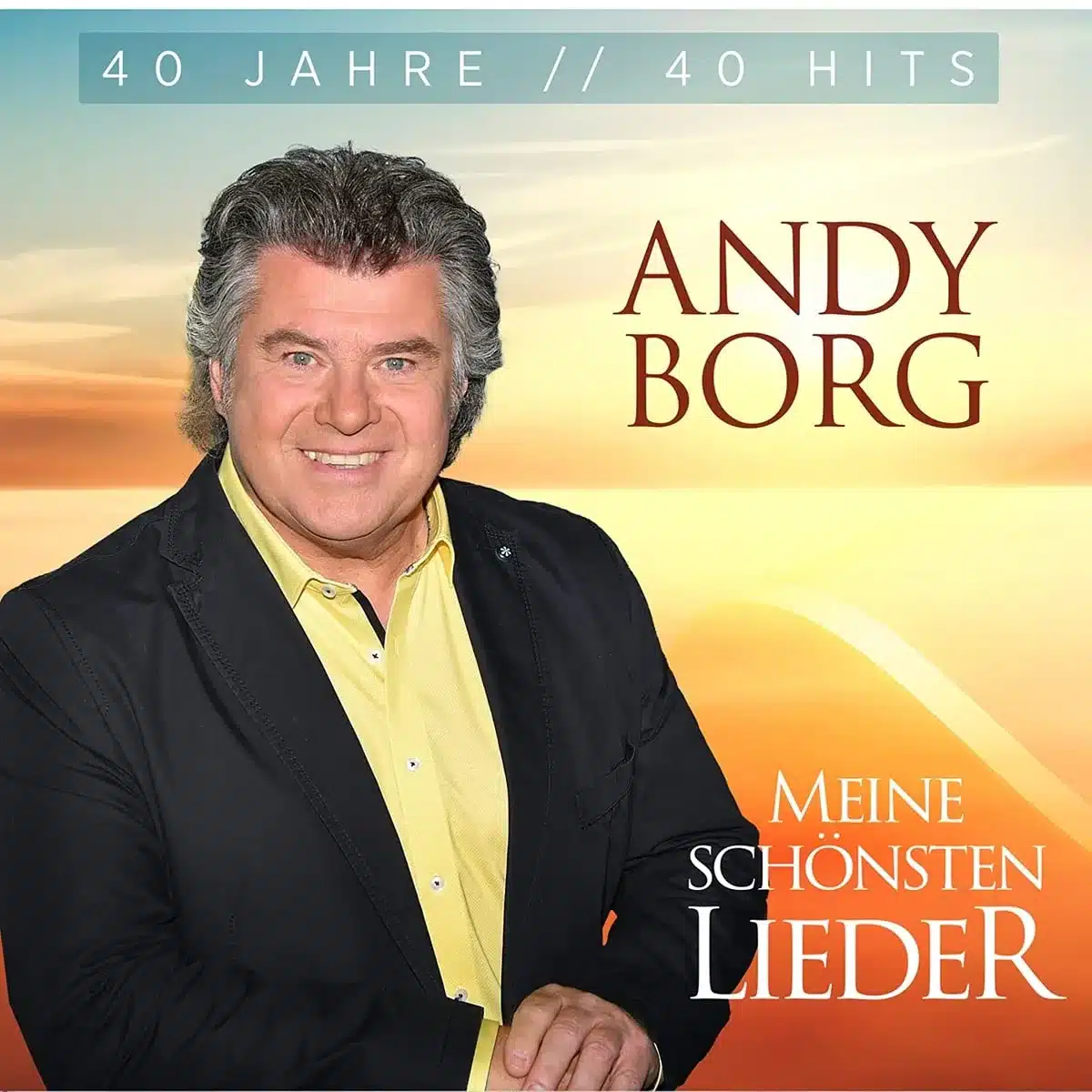 Andy Borg - Meine schönsten Lieder - 40 Jahre 40 Hits