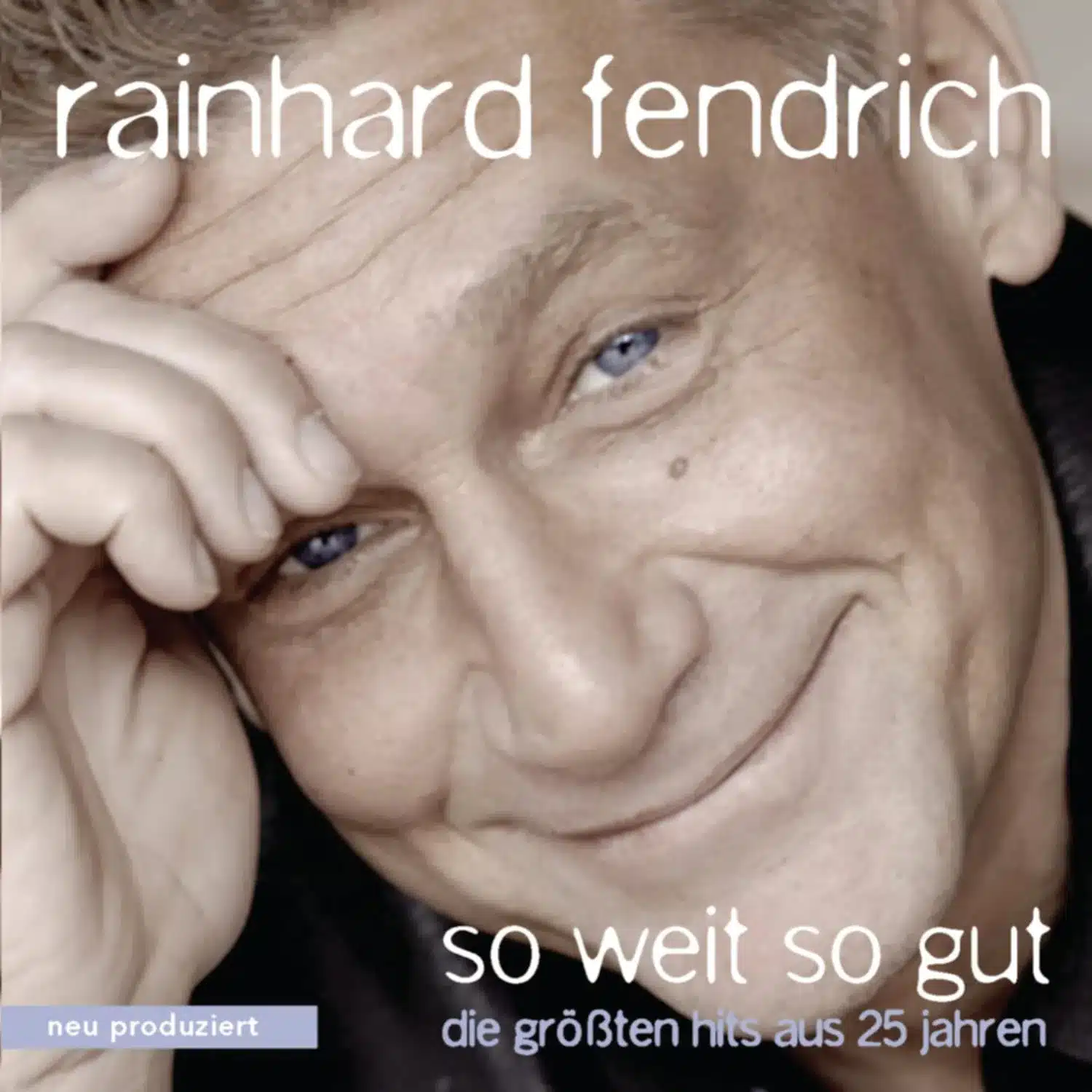 Rainhard Fendrich - So Weit So Gut - Die Grössten Hits