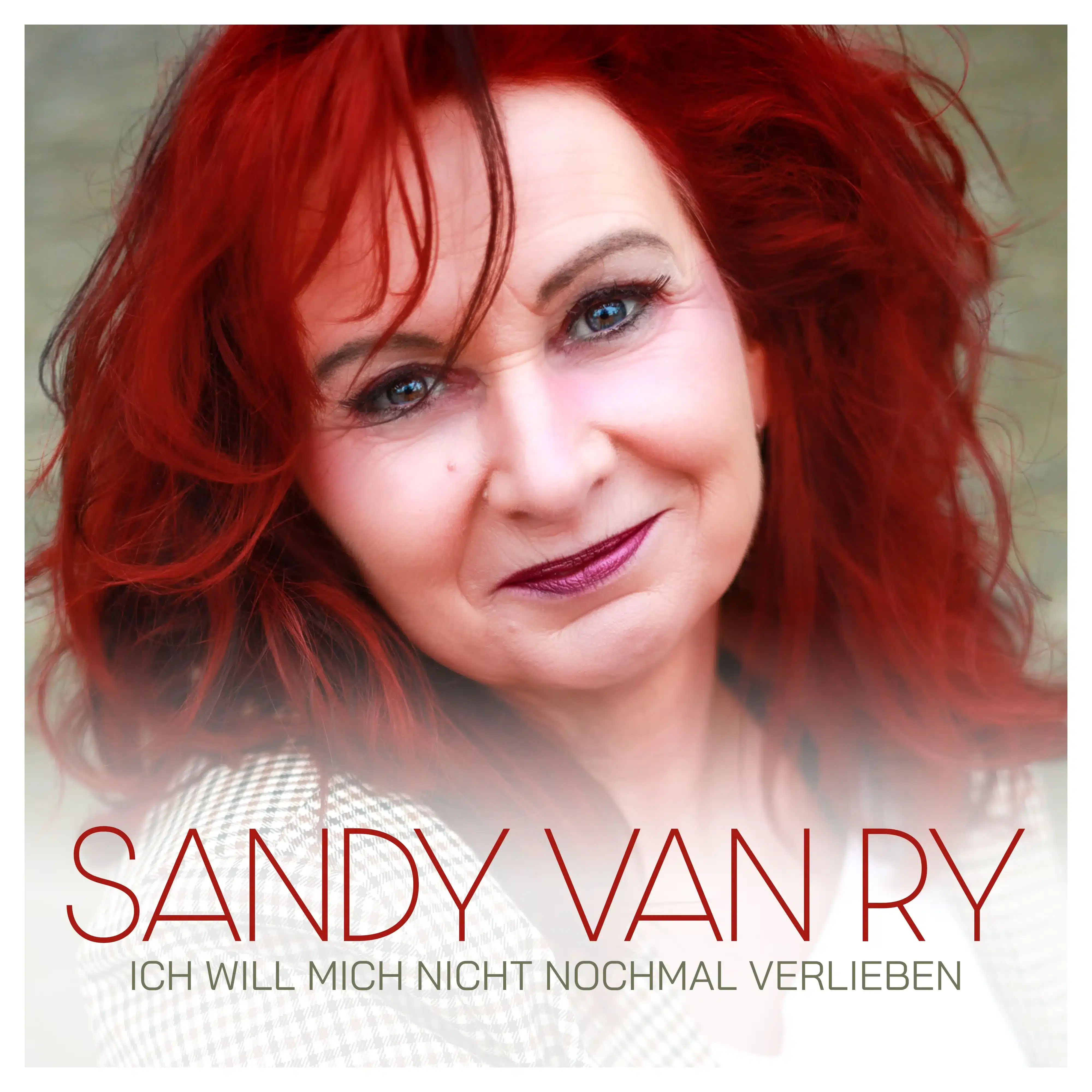 Sandy van Ry – Ich will mich nicht noch mal verlieben